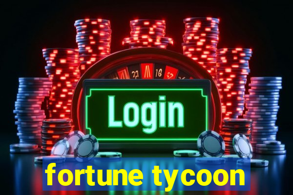 fortune tycoon